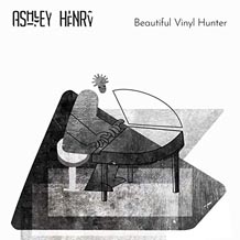 Ashley Henry Beautiful Vinyl Hunter